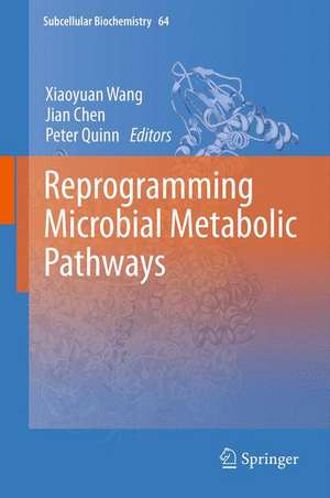 Reprogramming Microbial Metabolic Pathways de Xiaoyuan Wang