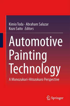 Automotive Painting Technology: A Monozukuri-Hitozukuri Perspective de Kimio Toda