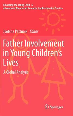 Father Involvement in Young Children’s Lives: A Global Analysis de Jyotsna Pattnaik