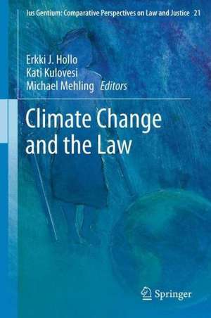 Climate Change and the Law de Erkki J. Hollo