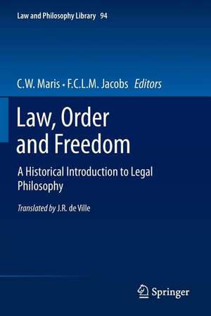 Law, Order and Freedom: A Historical Introduction to Legal Philosophy de C. W. Maris