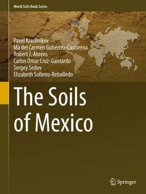 The Soils of Mexico de Pavel Krasilnikov