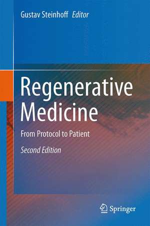 Regenerative Medicine: From Protocol to Patient de Gustav Steinhoff