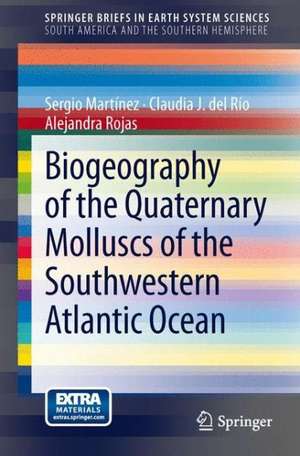 Biogeography of the Quaternary Molluscs of the Southwestern Atlantic Ocean de Sergio Martínez