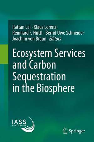 Ecosystem Services and Carbon Sequestration in the Biosphere de Rattan Lal