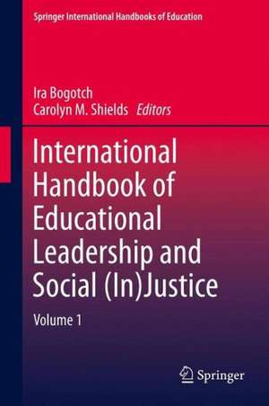 International Handbook of Educational Leadership and Social (In)Justice de Ira Bogotch