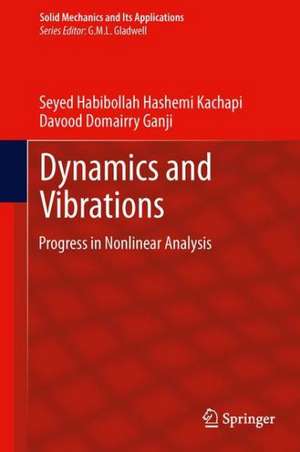 Dynamics and Vibrations: Progress in Nonlinear Analysis de Seyed Habibollah Hashemi Kachapi