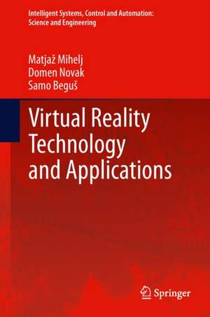 Virtual Reality Technology and Applications de Matjaž Mihelj