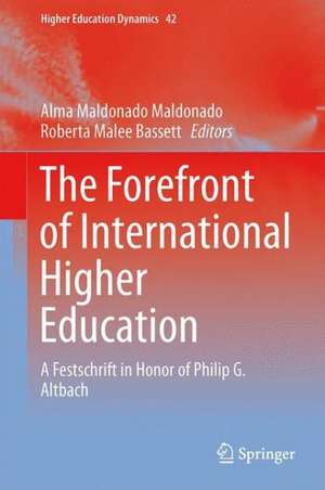 The Forefront of International Higher Education: A Festschrift in Honor of Philip G. Altbach de Alma Maldonado-Maldonado