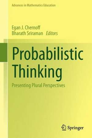 Probabilistic Thinking: Presenting Plural Perspectives de Egan J. Chernoff