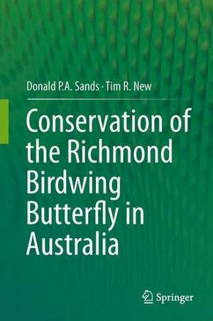 Conservation of the Richmond Birdwing Butterfly in Australia de Donald P.A. Sands