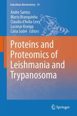 Proteins and Proteomics of Leishmania and Trypanosoma de André L.S. Santos