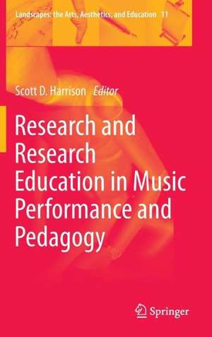 Research and Research Education in Music Performance and Pedagogy de Scott D. Harrison