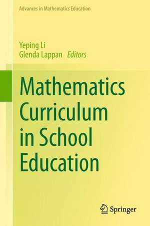 Mathematics Curriculum in School Education de Yeping Li