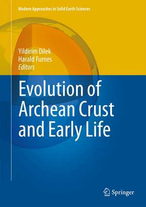 Evolution of Archean Crust and Early Life de Yildirim Dilek