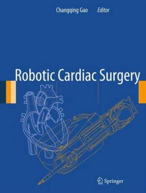 Robotic Cardiac Surgery de Changqing Gao