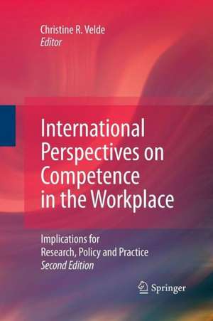 International Perspectives on Competence in the Workplace: Implications for Research, Policy and Practice de Christine R. Velde