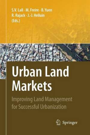 Urban Land Markets: Improving Land Management for Successful Urbanization de Somik V. Lall