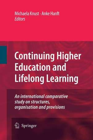 Continuing Higher Education and Lifelong Learning: An international comparative study on structures, organisation and provisions de Michaela Knust