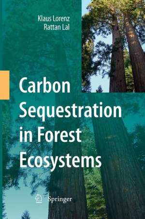 Carbon Sequestration in Forest Ecosystems de Klaus Lorenz