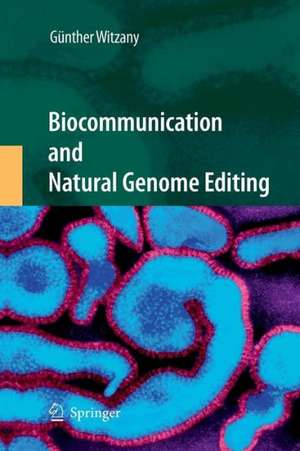 Biocommunication and Natural Genome Editing de Günther Witzany