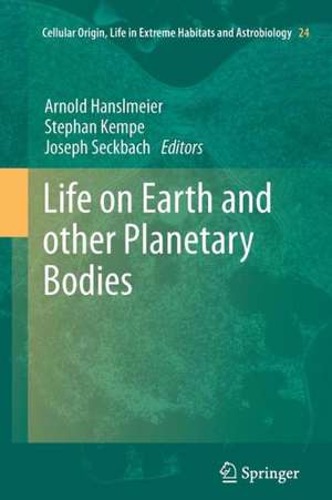 Life on Earth and other Planetary Bodies de Arnold Hanslmeier