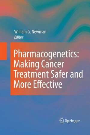 Pharmacogenetics: Making cancer treatment safer and more effective de William G. Newman