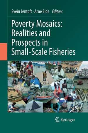 Poverty Mosaics: Realities and Prospects in Small-Scale Fisheries de Svein Jentoft