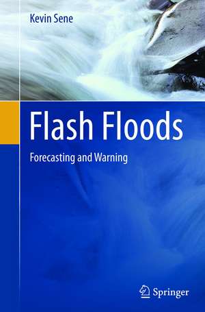 Flash Floods: Forecasting and Warning de Kevin Sene