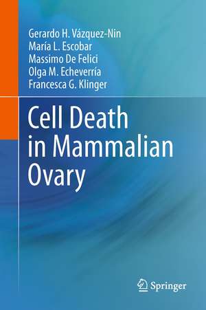 Cell Death in Mammalian Ovary de Gerardo H. Vázquez-Nin