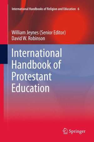 International Handbook of Protestant Education de William Jeynes