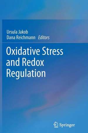 Oxidative Stress and Redox Regulation de Ursula Jakob