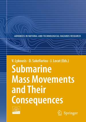 Submarine Mass Movements and Their Consequences: 3rd International Symposium de Vasilios Lykousis