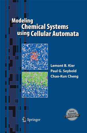 Modeling Chemical Systems using Cellular Automata de Lemont B. Kier