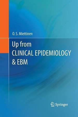 Up from Clinical Epidemiology & EBM de O. S. Miettinen