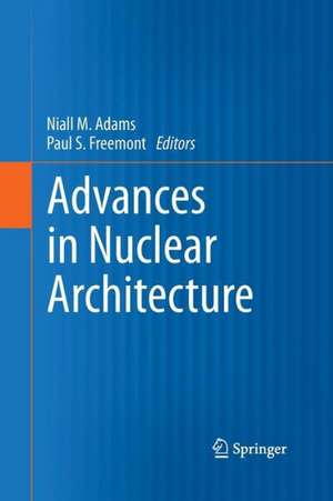 Advances in Nuclear Architecture de Niall M. Adams