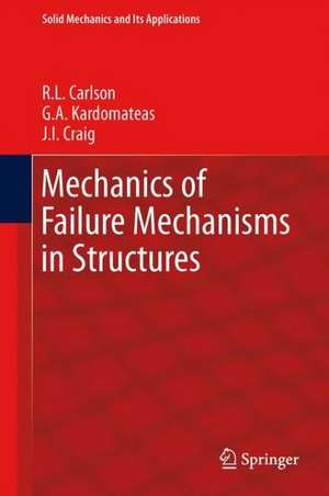 Mechanics of Failure Mechanisms in Structures de R.L. Carlson