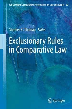 Exclusionary Rules in Comparative Law de Stephen C. Thaman