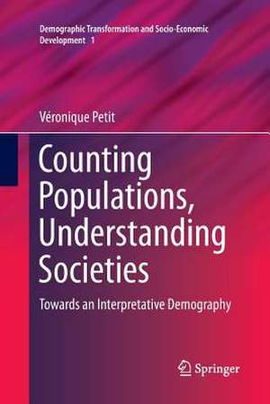 Counting Populations, Understanding Societies: Towards a Interpretative Demography de Véronique Petit