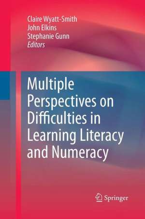 Multiple Perspectives on Difficulties in Learning Literacy and Numeracy de Claire Wyatt-Smith