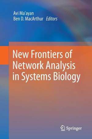 New Frontiers of Network Analysis in Systems Biology de Avi Ma'ayan