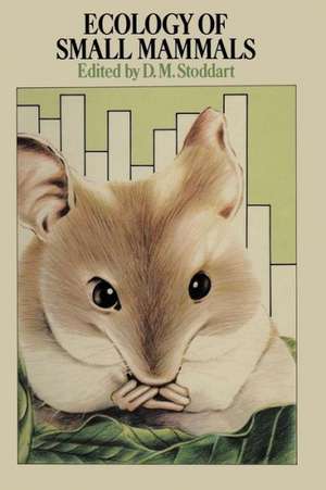 Ecology of small mammals de D.M. Stoddart