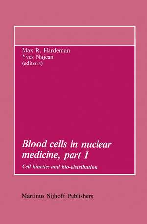 Blood cells in nuclear medicine, part I: Cell kinetics and bio-distribution de M.R. Hardeman