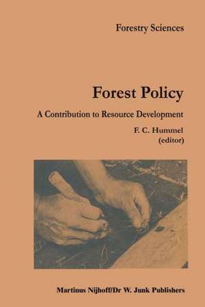 Forest Policy: A contribution to resource development de F.C. Hummel