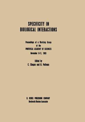 Specificity in Biological Interactions: Proceedings of a Working Group at the Pontifical Academy of Sciences November 9–11, 1983 de A. Pullman