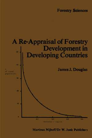 A Re-Appraisal of Forestry Development in Developing Countries de J. Douglas