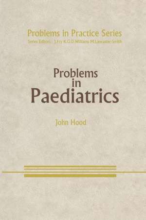 Problems in Paediatrics de J. Hood