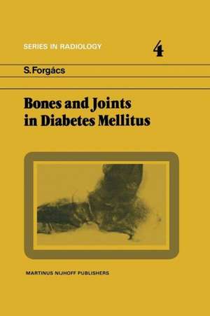 Bones and Joints in Diabetes Mellitus de S. Forgács