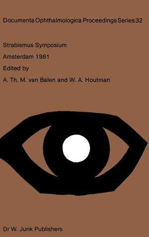 Strabismus Symposium Amsterdam, September 3–4, 1981 de A.Th.M. van Balen