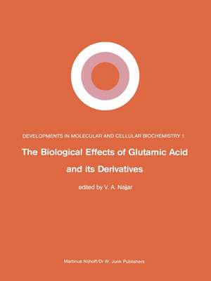 The Biological Effects of Glutamic Acid and Its Derivatives de V.A. Najjar